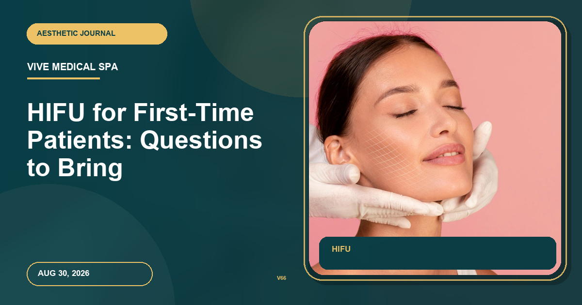 HIFU for First-Time Patients: Questions to Bring