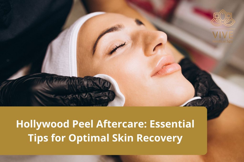 Hollywood Peel aftercare at VIVE Medical Spa – Best recovery tips for glowing, youthful skin in Tijuana.