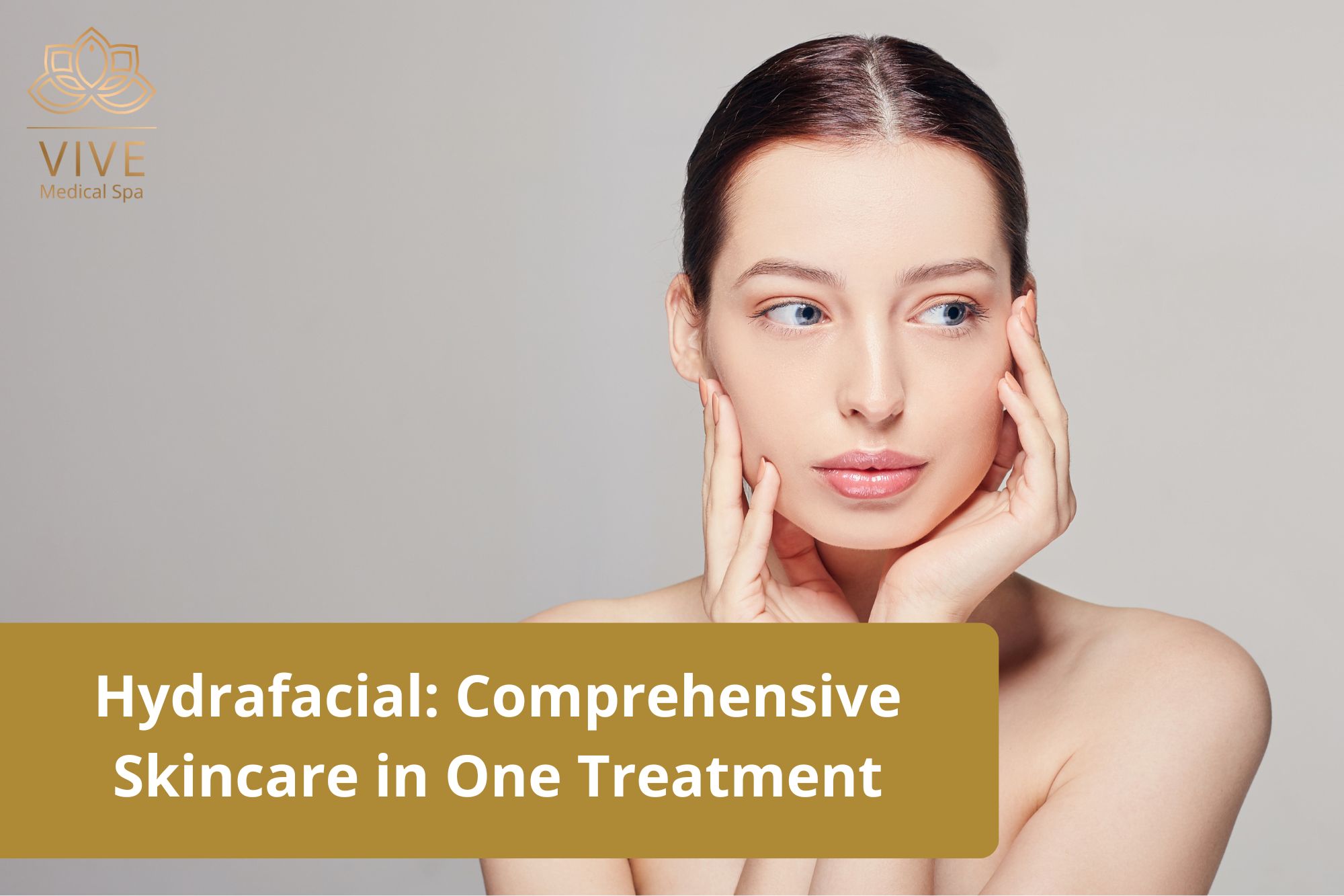 Woman with radiant skin after a Hydrafacial treatment at VIVE Medical Spa, ideal for comprehensive skincare